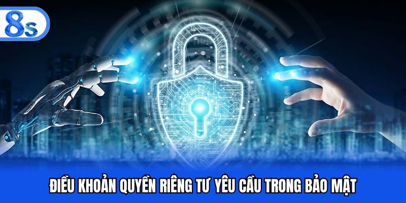 Điều khoản quyền riêng tư yêu cầu trong bảo mật