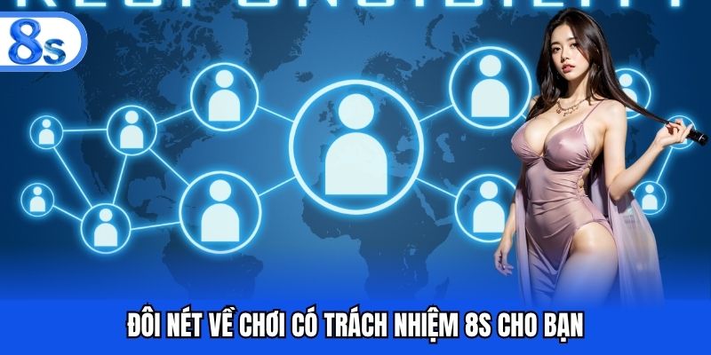 Đôi nét về chơi có trách nhiệm 8S cho bạn