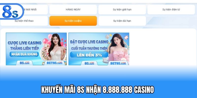 Khuyến mãi 8S nhận 8.888.888 casino