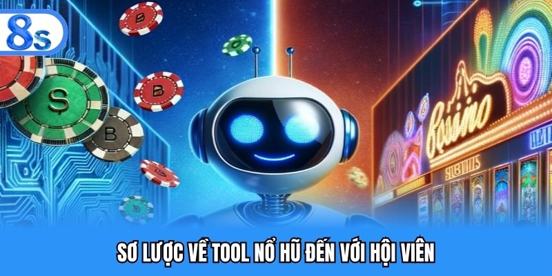 Sơ lược về tool nổ hũ đến với hội viên